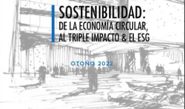 Sostenibilidad: de la economía circular, al triple impacto & el ESG