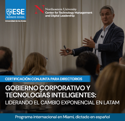 Programa Internacional Gobierno Corporativo y Tecnologías Inteligentes: Liderando el cambio exponencial en LATAM